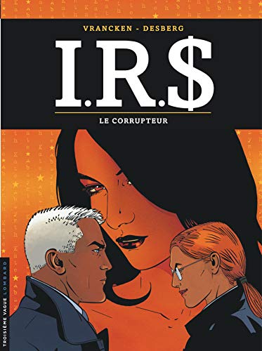 I.R.S T6 - LE CORRUPTEUR